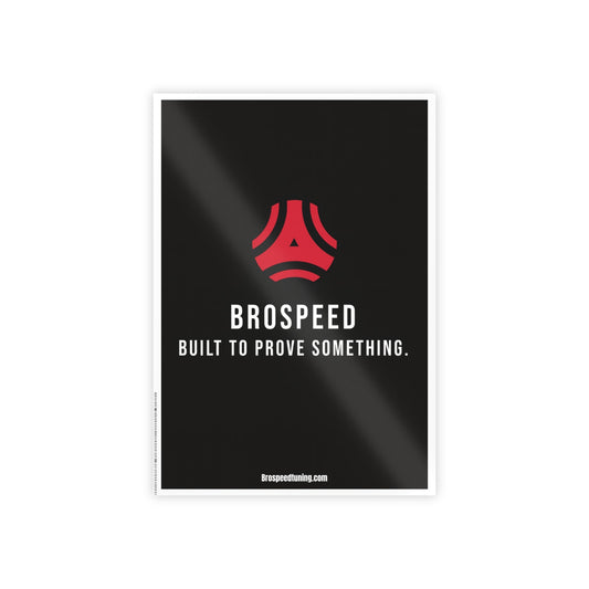 BROSPEED "Built to Prove Something" Poster